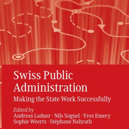 Swiss Public Administration: Making the State Work Successfully