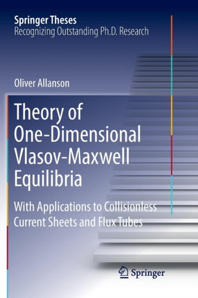 Theory of One-Dimensional Vlasov-Maxwell Equilibria: With Applications to Collisionless Current Sheets and Flux Tubes