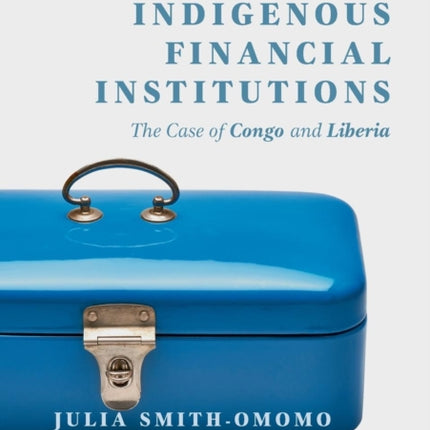African Indigenous Financial Institutions: The Case of Congo and Liberia
