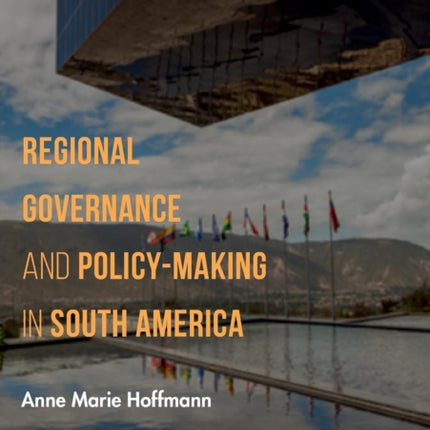Regional Governance and Policy-Making in South America