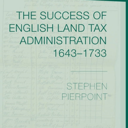 The Success of English Land Tax Administration 1643–1733