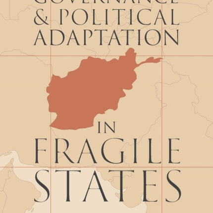 Governance and Political Adaptation in Fragile States