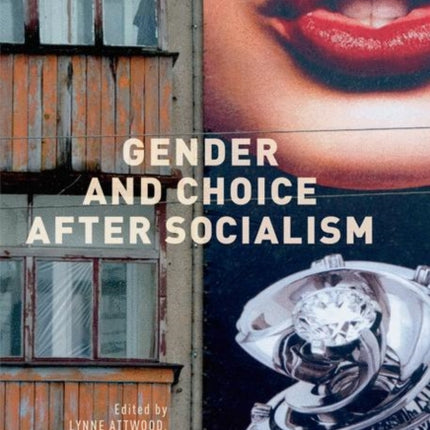 Gender and Choice after Socialism