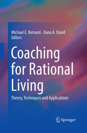 Coaching for Rational Living: Theory, Techniques and Applications