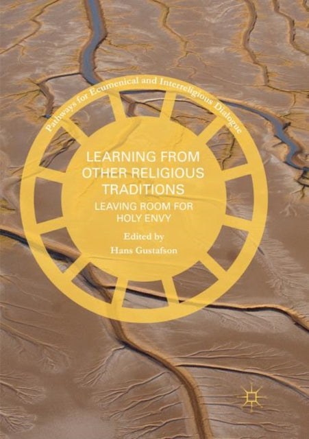 Learning from Other Religious Traditions: Leaving Room for Holy Envy