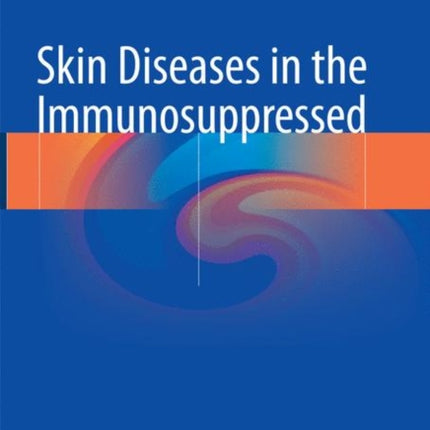 Skin Diseases in the Immunosuppressed