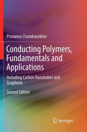 Conducting Polymers, Fundamentals and Applications: Including Carbon Nanotubes and Graphene