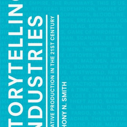 Storytelling Industries: Narrative Production in the 21st Century