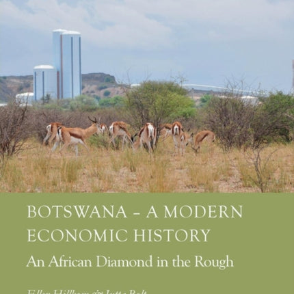 Botswana – A Modern Economic History: An African