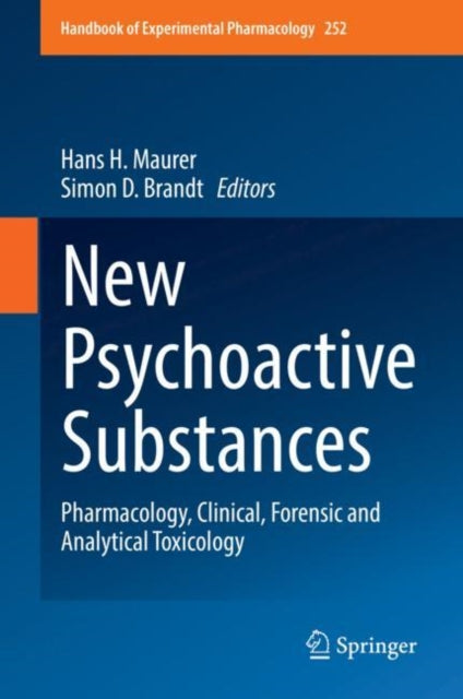 New Psychoactive Substances: Pharmacology, Clinical, Forensic and Analytical Toxicology