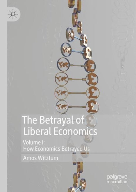 The Betrayal of Liberal Economics