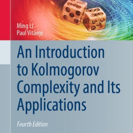 An Introduction to Kolmogorov Complexity and Its Applications