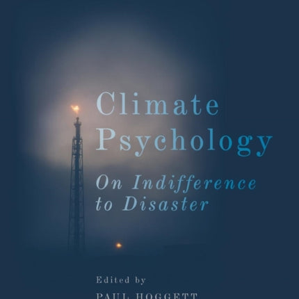 Climate Psychology: On Indifference to Disaster