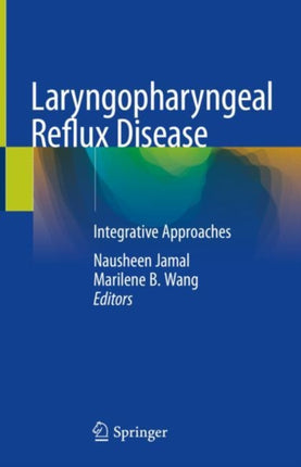 Laryngopharyngeal Reflux Disease: Integrative
