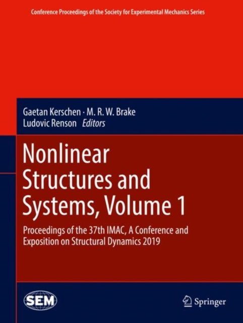 Nonlinear Structures and Systems, Volume 1: Proceedings of the 37th IMAC, A Conference and Exposition on Structural Dynamics 2019