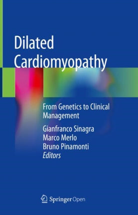 Dilated Cardiomyopathy: From Genetics to Clinical Management