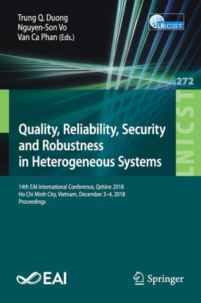 Quality, Reliability, Security and Robustness in Heterogeneous Systems: 14th EAI International Conference, Qshine 2018, Ho Chi Minh City, Vietnam, December 3–4, 2018, Proceedings