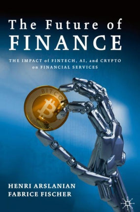 The Future of Finance: The Impact of FinTech, AI,