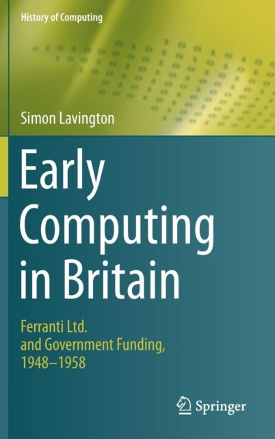 Early Computing in Britain: Ferranti Ltd. and Government Funding, 1948 — 1958