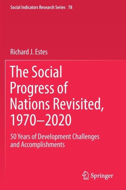 The Social Progress of Nations Revisited, 1970–2020: 50 Years of Development Challenges and Accomplishments