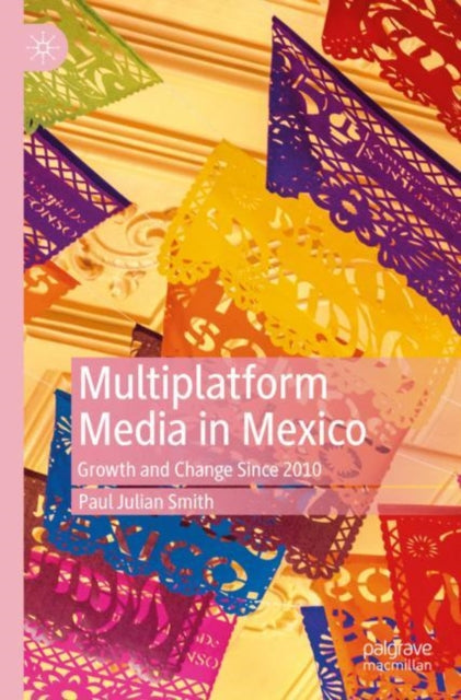 Multiplatform Media in Mexico: Growth and Change
