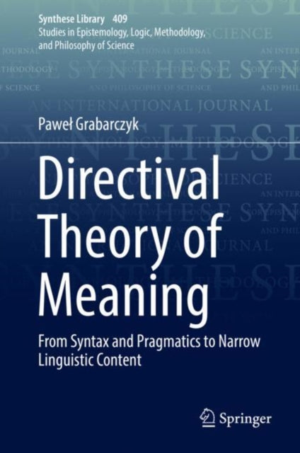 Directival Theory of Meaning: From Syntax and Pragmatics to Narrow Linguistic Content