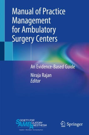 Manual of Practice Management for Ambulatory Surgery Centers: An Evidence-Based Guide