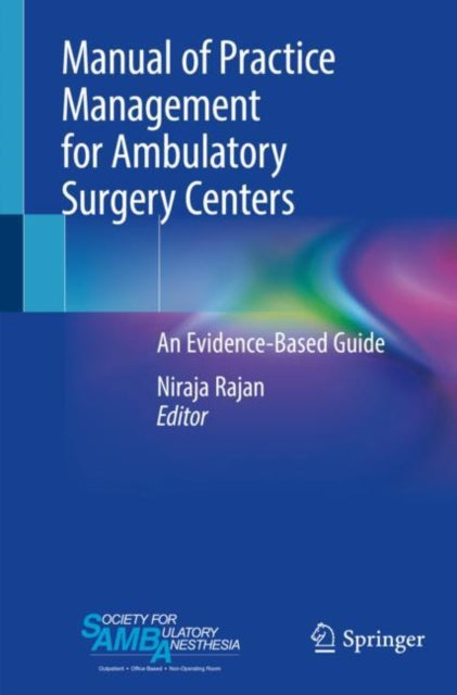 Manual of Practice Management for Ambulatory Surgery Centers: An Evidence-Based Guide