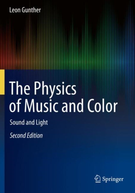 The Physics of Music and Color: Sound and Light