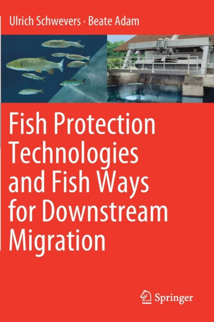 Fish Protection Technologies and Fish Ways for