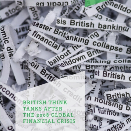 British Think Tanks After the 2008 Global Financial Crisis