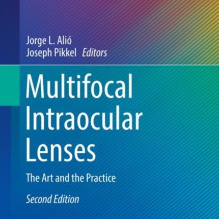 Multifocal Intraocular Lenses: The Art and the Practice