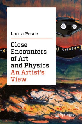 Close Encounters of Art and Physics: An Artist's View