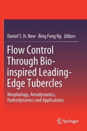 Flow Control Through Bio-inspired Leading-Edge Tubercles: Morphology, Aerodynamics, Hydrodynamics and Applications
