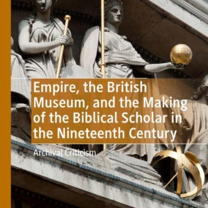 Empire, the British Museum, and the Making of the