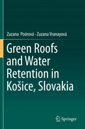 Green Roofs and Water Retention in Košice,