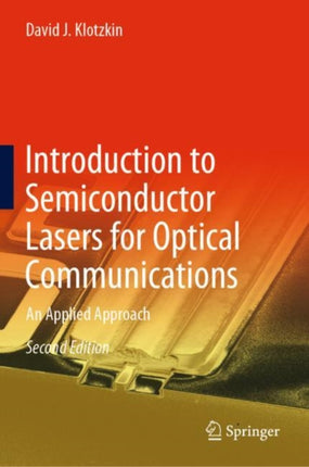 Introduction to Semiconductor Lasers for Optical Communications: An Applied Approach