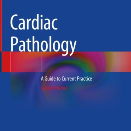 Cardiac Pathology: A Guide to Current Practice