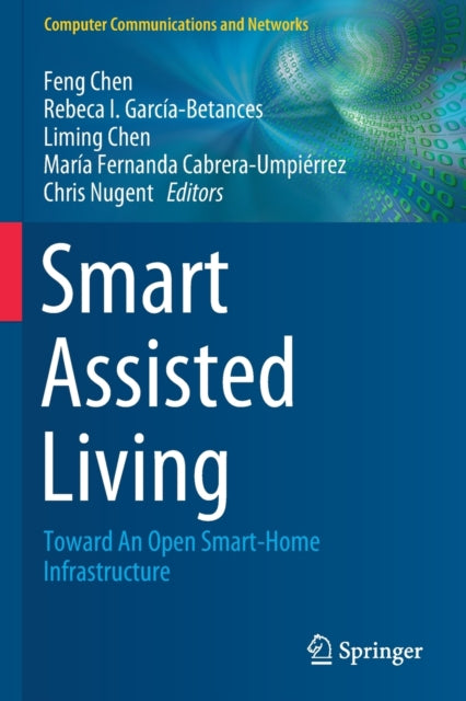 Smart Assisted Living: Toward An Open Smart-Home Infrastructure