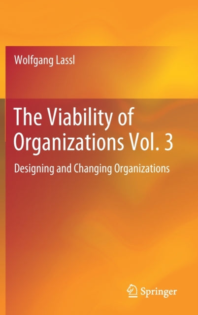 The Viability of Organizations Vol. 3: Designing