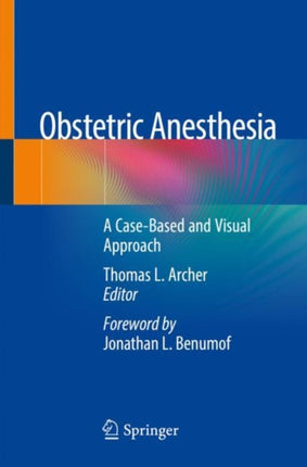 Obstetric Anesthesia: A Case-Based and Visual