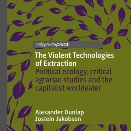 The Violent Technologies of Extraction: Political