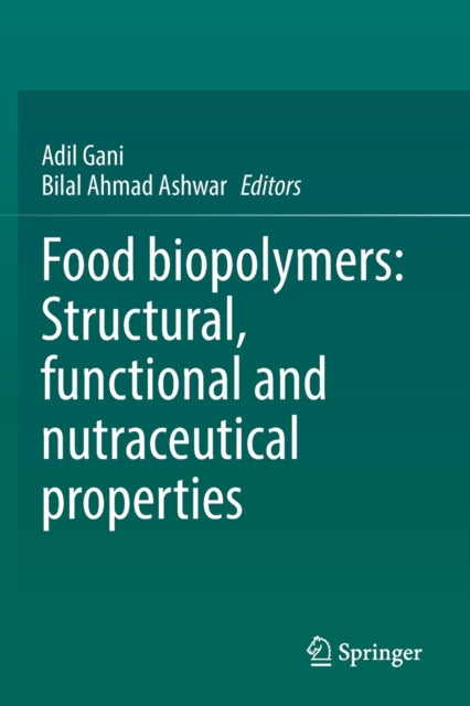Food biopolymers: Structural, functional and