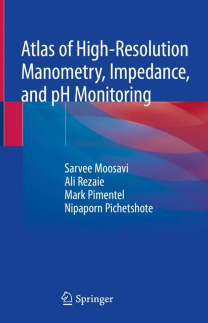 Atlas of High-Resolution Manometry, Impedance,