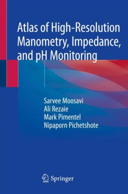 Atlas of High-Resolution Manometry, Impedance,