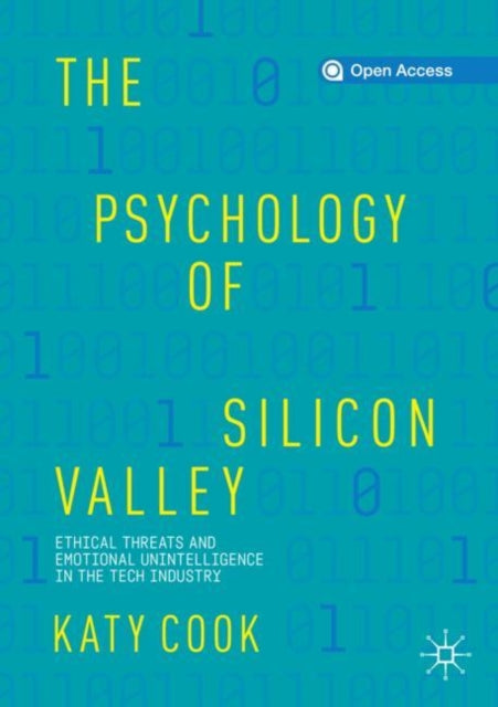 The Psychology of Silicon Valley: Ethical Threats