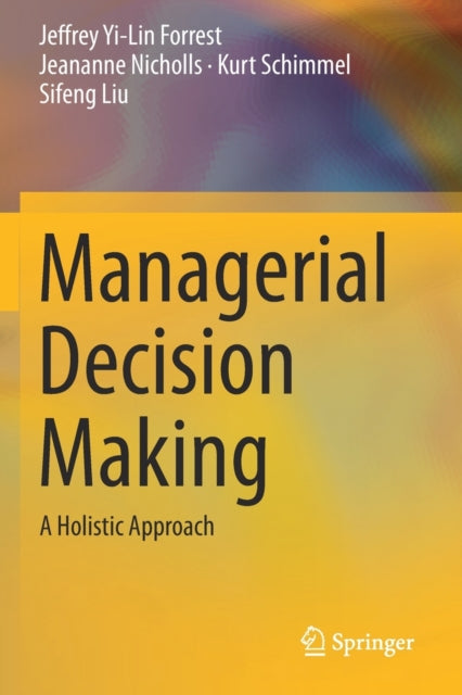 Managerial Decision Making: A Holistic Approach