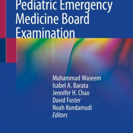 Prepare for the Pediatric Emergency Medicine Board Examination