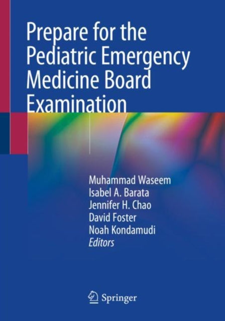 Prepare for the Pediatric Emergency Medicine Board Examination