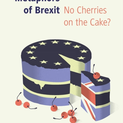 Metaphors of Brexit: No Cherries on the Cake?